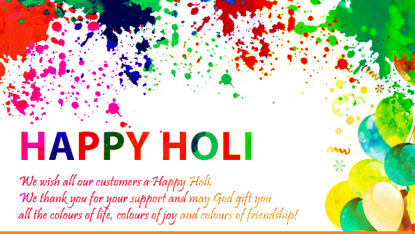 We wish all our customers a Happy Holi. 